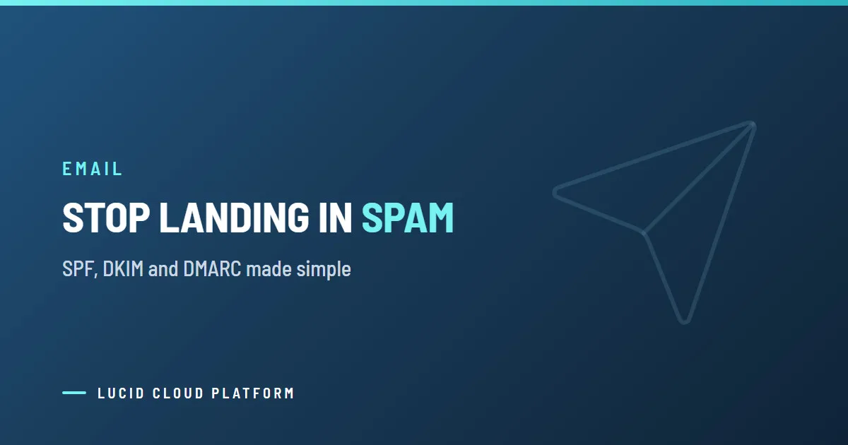 Why your emails land in spam: SPF, DKIM and DMARC made simple Stop Landing in Spam